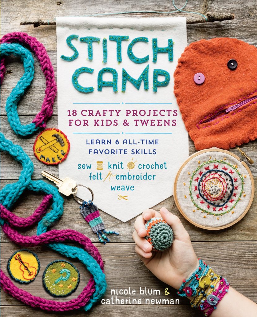 Stitch Camp-18 Crafty Projects for Kids & Tweens