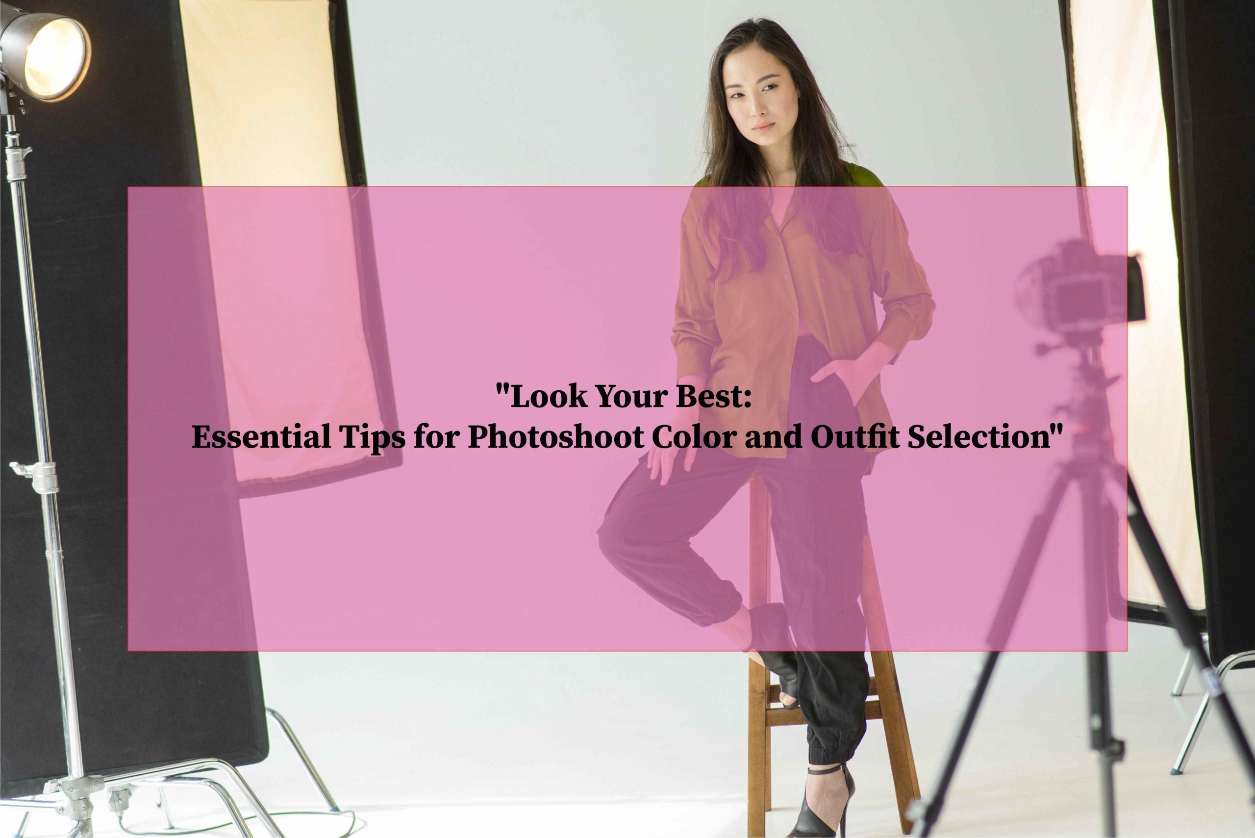 Mastering Your Photoshoot: Choosing Colors And Outfits For Stunning Results